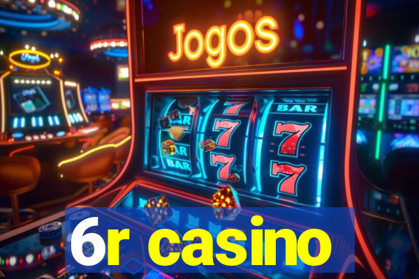 6r casino